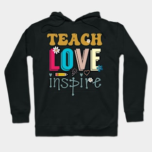 Funny teacher teach love inspire teaching gift shirt Hoodie